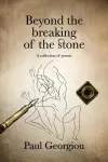 Beyond the breaking of the stone cover