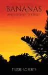 Bananas and Other Stories cover