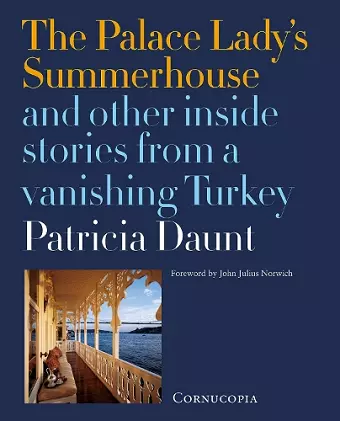 The Palace Lady’s Summerhouse and other inside stories from a vanishing Turkey cover