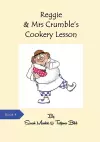 Reggie & Mrs Crumble's Cookery Lesson cover