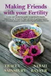 Making Friends with your Fertility cover