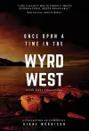 Once Upon a Time in the Wyrd West cover