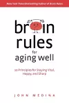 Brain Rules for Aging Well cover
