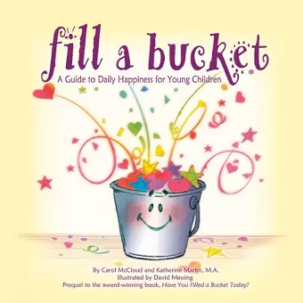 Fill A Bucket: A Guide To Daily Happiness For Young Children cover