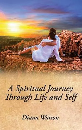 A Spiritual Journey Through Life and Self cover