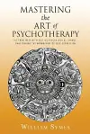 Mastering the Art of Psychotherapy cover