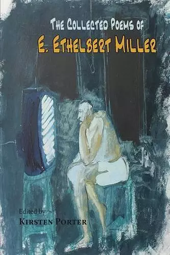 The Collected Poems of E. Ethelbert Miller cover