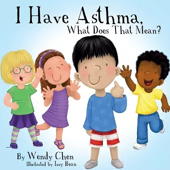 I Have Asthma, What Does That Mean? cover