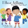 I Have Asthma, What Does That Mean? cover