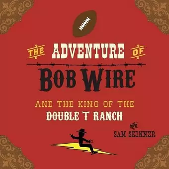 The Adventure of Bob Wire and the King of the Double T Ranch cover