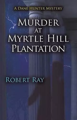 Murder at Myrtle Hill Plantation cover