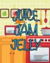 Juice Jam Jelly cover