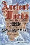 Ancient Words Greek New Testament cover