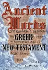 Ancient Words Greek New Testament cover