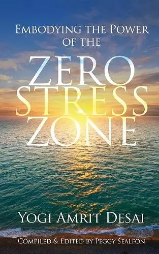 Embodying the Power of the Zero Stress Zone cover