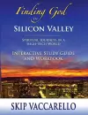 Finding God in Silicon Valley Interactive Study Guide and Workbook cover