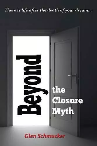 Beyond the Closure Myth cover