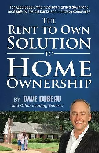 The Rent To Own Solution To Home Ownership cover