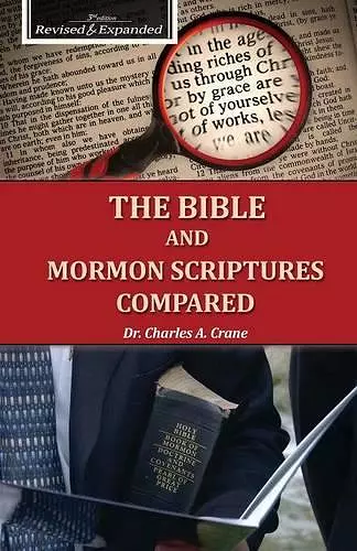 The Bible and Mormon Scriptures Compared cover