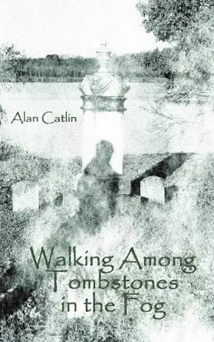 Walking Among Tombstones in the Fog cover