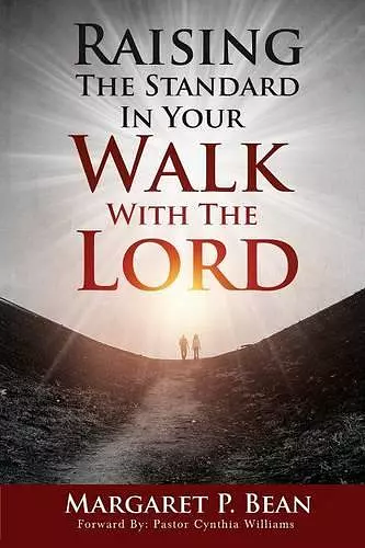Raising The Standard In Your Walk With The Lord cover