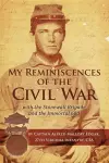 My Reminiscences of the Civil War with the Stonewall Brigade and the Immortal 600 cover