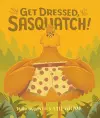 Get Dressed, Sasquatch! cover