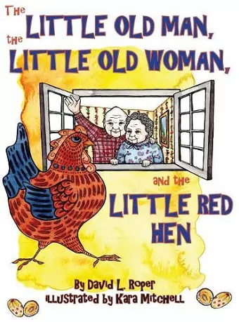 The Little Old Man, the Little Old Woman, and the Little Red Hen cover