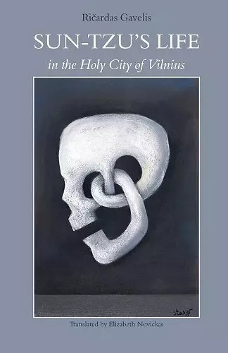 Sun-Tzu's Life in the Holy City of Vilnius cover