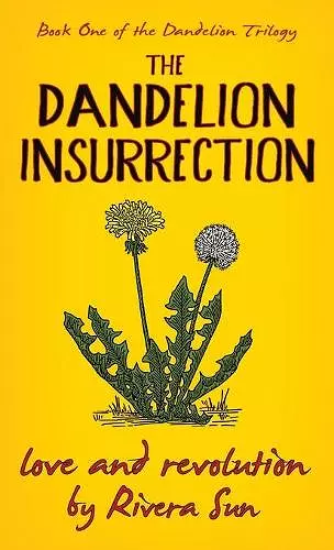 The Dandelion Insurrection - Love and Revolution - cover