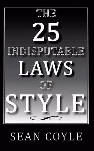 The 25 Indisputable Laws of Style cover