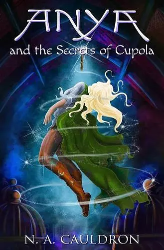 Anya and the Secrets of Cupola cover