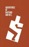 Adventures of Bastard and M.E. cover