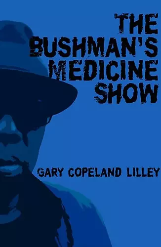 The Bushman's Medicine Show cover