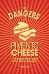 The Dangers of Pimento Cheese cover