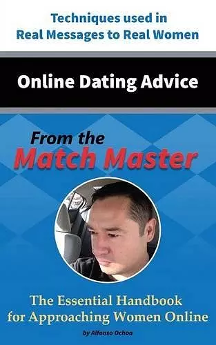 Online Dating Advice From the Match Master cover