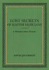 Lost Secrets of Master Musicians cover