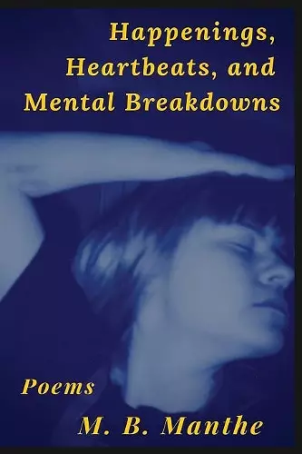 Happenings, Heartbeats, and Mental Breakdowns cover