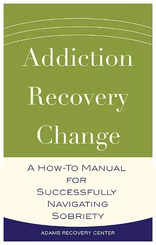 Addiction, Recovery, Change cover