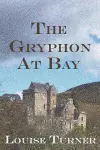 The Gryphon at Bay cover