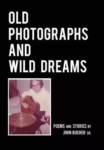 Old Photographs and Wild Dreams cover