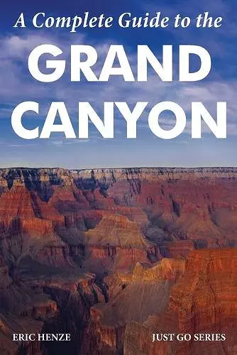 A Complete Guide to the Grand Canyon cover