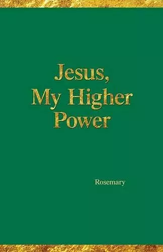 Jesus, My Higher Power cover