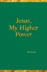 Jesus, My Higher Power cover