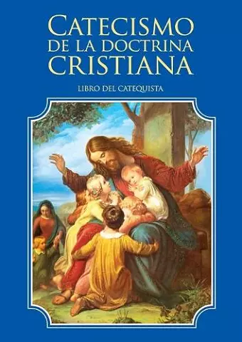 Catecismo de la doctrina cristiana. Libro del catequista cover