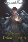 The Seeds of Dissolution cover