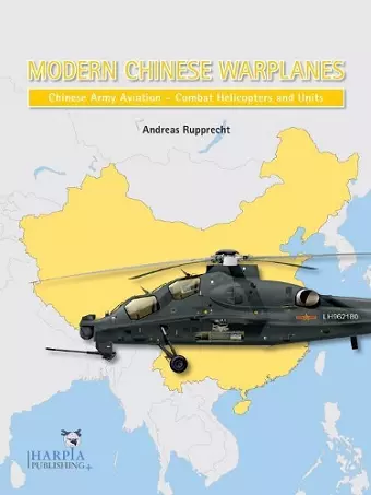 Modern Chinese Warplanes: Chinese Army Aviation - Aircraft and Units cover