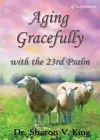 Aging Gracefully with the 23rd Psalm cover