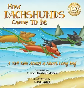 How Dachshunds Came to Be (Hard Cover) cover