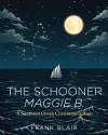 The Schooner Maggie B. cover